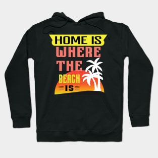 Home is Where the Beach is Sunset Newest Design Hoodie